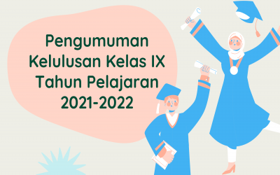 Pengumuman Kelulusan Kelas IX Tahun Pelajaran 2021-2022