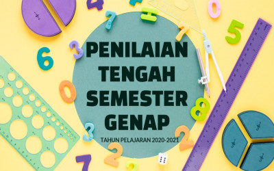 JADWAL PENILAIAN TENGAH SEMESTER (PTS) GENAP TAHUN PELAJARAN 2020 - 2021