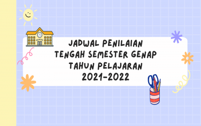 JADWAL PENILAIAN TENGAH SEMESTER GENAP TAHUN PELAJARAN 2021-2022