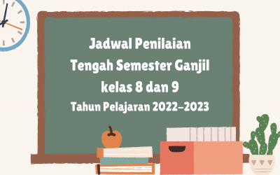 JADWAL PENILAIAN TENGAH SEMESTER GANJIL KELAS 8 DAN 9 TAHUN PELAJARAN 2022-2023