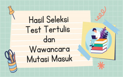Hasil Seleksi Test Tertulis dan Wawancara Mutasi Masuk Semester Genap Tahun Pelajaran 2021/2022 SMPN 259 Jakarta