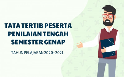 TATA TERTIB PESERTA PENILAIAN TENGAH SEMESTER GENAP TAHUN PELAJARAN 2020 – 2021