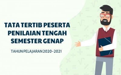 TATA TERTIB PESERTA PENILAIAN TENGAH SEMESTER GENAP TAHUN PELAJARAN 2020 – 2021