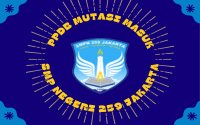 PPDB Mutasi Masuk SMP Negeri 259 Jakarta 2021/2022