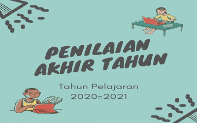 JADWAL PENILAIAN AKHIR TAHUN (PAT) TAHUN PELAJARAN 2020-2021